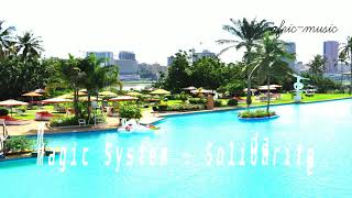 Magic System - Solidarité [Coupe Decale] [Zouglou] [Musique] [Cote d Ivoire] [Abidjan]