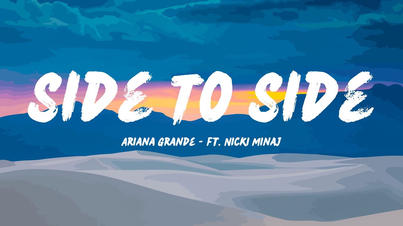 Ariana Grande - Side To Side (Lyrics) ft. Nicki Minaj - YouTube