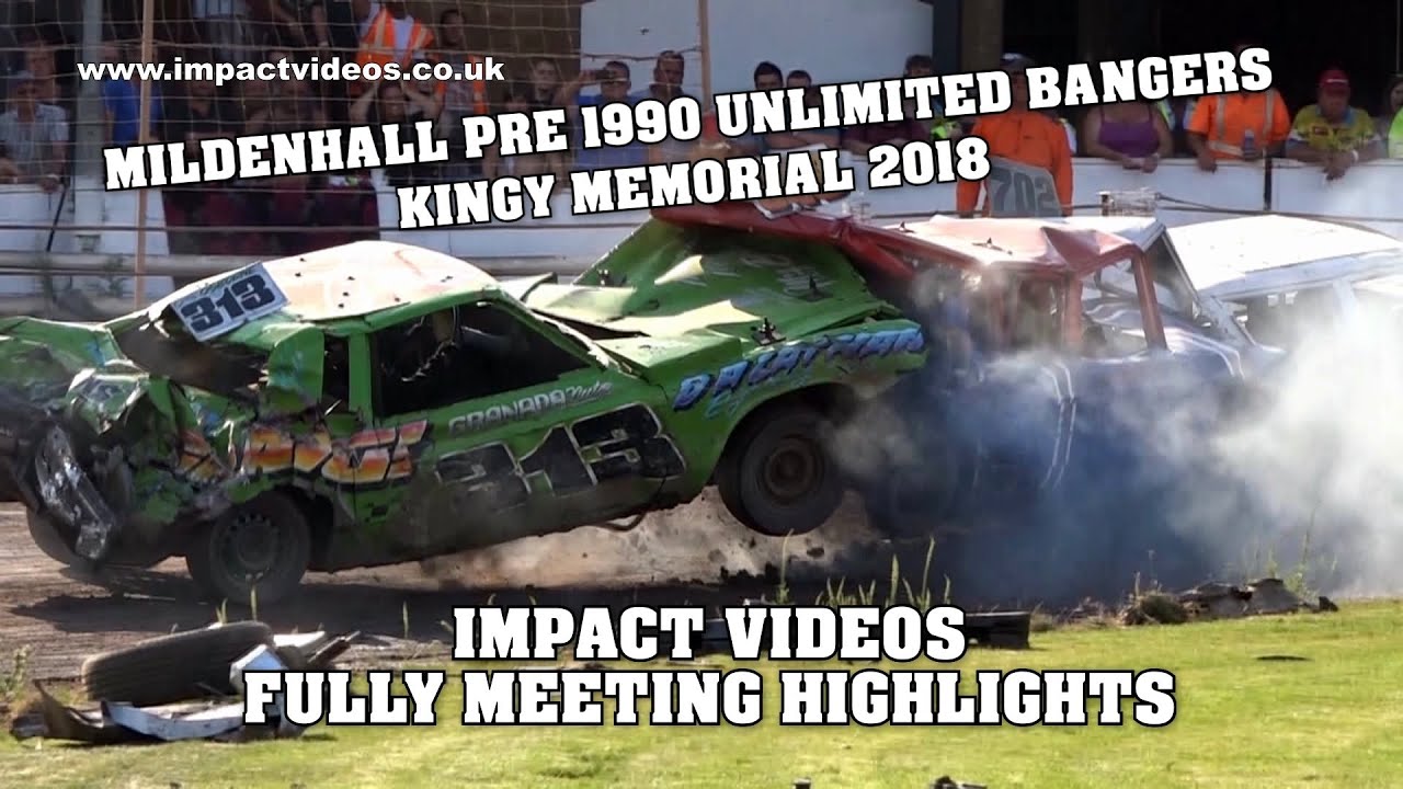 Mildenhall Pre 1990 Unlimited Bangers Kingy Memorial 2018 Impact Videos Полные основные моменты м...