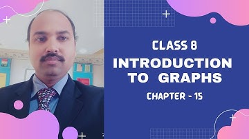 Introduction to Graphs || Line Graph ||Chapter 15 || Class 8 || CBSE || NCERT