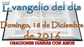 Evangelio del día Domingo, 18 de Diciembre de 2016