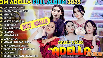 ADELLA FULL ALBUM TERBARU 2025 || UNTUK APALAGI TAJAMNYA KARANG || DIFARINA INDRA