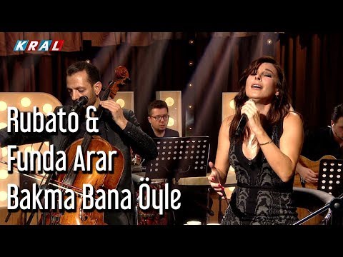 Rubato & Funda Arar - Bakma Bana Öyle