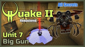 Quake 2 Remastered [4K] | All Secrets | Unit 7 Big Gun