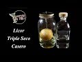 como hacer el licor TRIPLE SECO CASERO