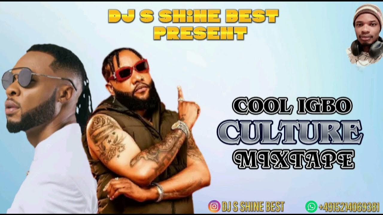 COOL IGBO CULTURE MIXTAPE 2023 BY DJ S SHINE BEST FT FLAVOUR / KCEE