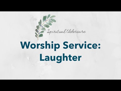 Dementia-friendly nondenominational church service: Laughter 2022