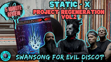 Static X - Project Regeneration Vol 2 (SWANSONG FOR EVIL DISCO): 5 Minute Review