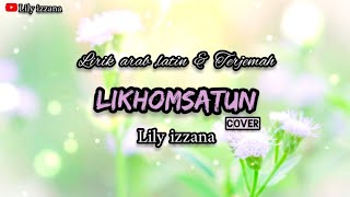 Likhomsatun (Lirik arab ,latin & Terjemah) by Lily izzana II Cover Sholawat