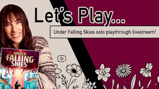 Let's Play... Under Falling Skies | Solo Playthrough Livestream!