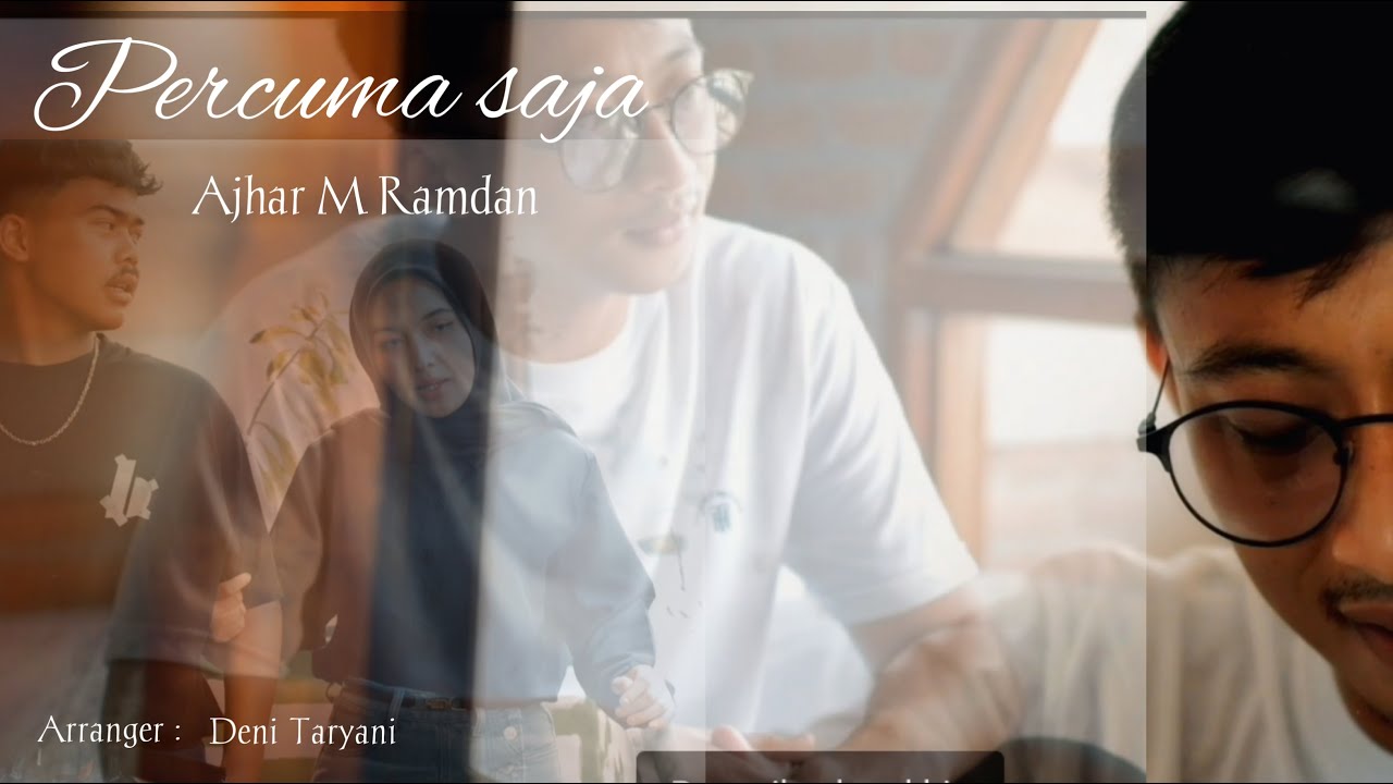 Ajhar R Ajhar M Ramdan - Percuma saja (Official Music Video) - YouTube