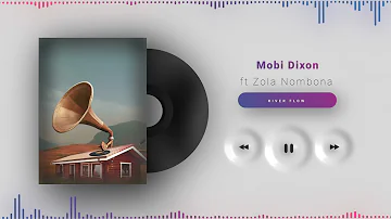 Mobi Dixon ft Zola Nombona - River Flow