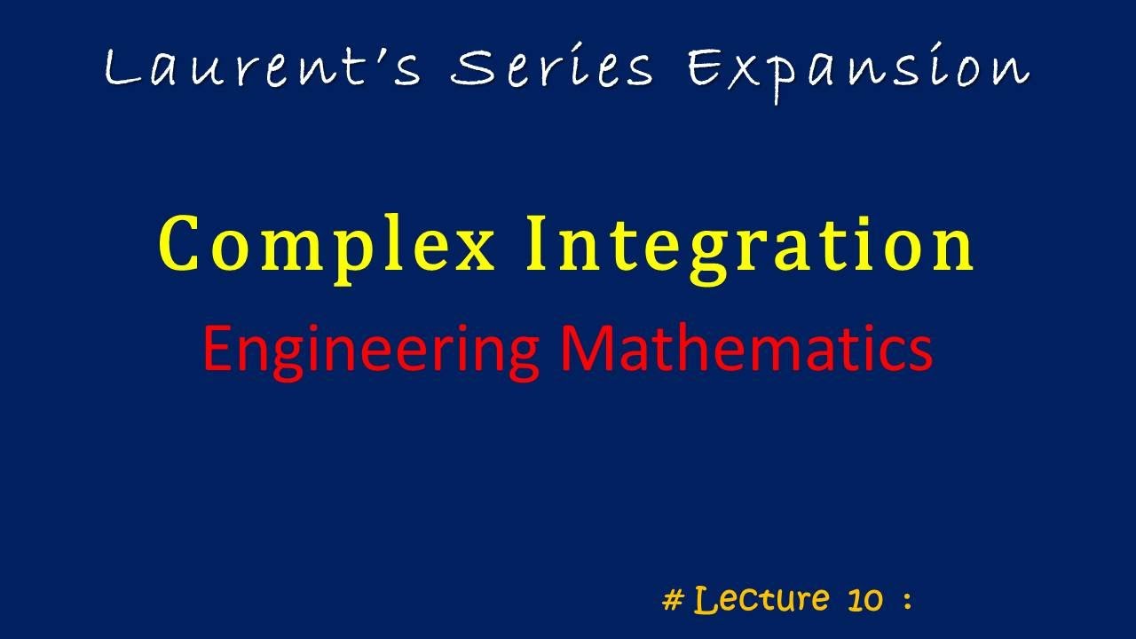 Complex Integration | # 10 | M4 | Engineering Mathematics - YouTube
