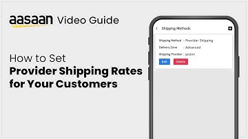 Aasaan Tutorial - How to Set Provider Shipping Rates for your customers