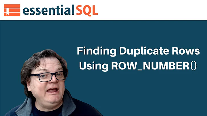 Finding Duplicate Rows Using ROW_NUMBER()