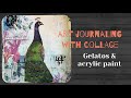 Art journaling process video - with collage, gelatos and acrylic paints