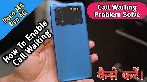 How To Enable Call Waiting in Poco M4 Pro 4G,Poco M4 Pro Main Call Waiting Problem Solve Keise Kare,
