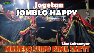 JOMBLO HAPPY,,, MAHESO SURO BIMA SAKTI Live Sukoanyar Wajak