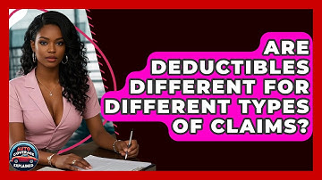 Are Deductibles Different For Different Types Of Claims? - Auto Coverage Explained