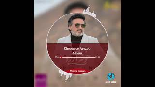 Moein - Khooneye Arezoo