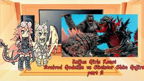 Kaijus Girls React: Evolved Godzilla vs Sinister Shin Gojira Part 2 (@The_official_EGM)