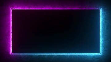 Neon Light Border Black Screen Effects, Neon Light Border Effect Black Screen