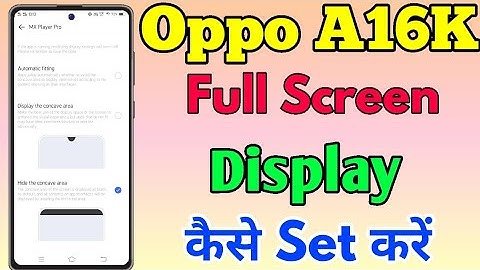 Oppo A16k Full Screen Display Setting || How To Use Full Screen Display Setting In Oppo A16K