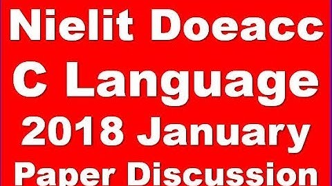 Nielit Doeacc O Level C Language M3-R4 Exam  Paper 2018 January Discussion In Hindi