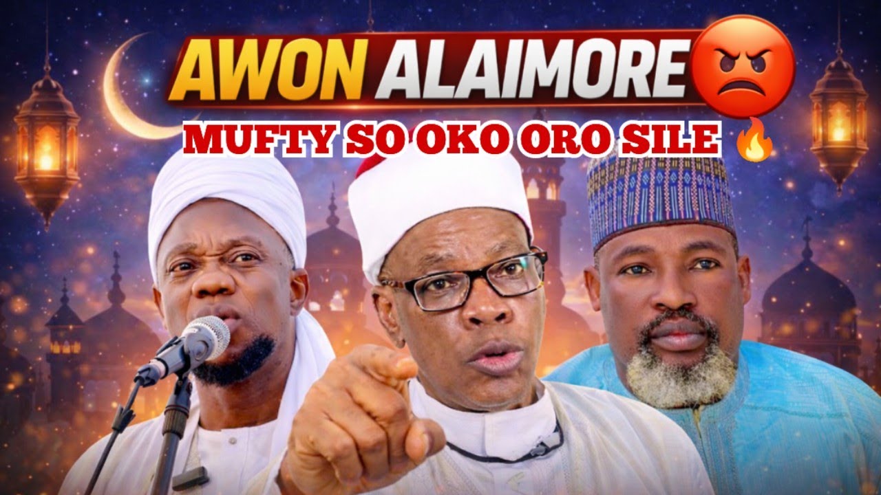 AWON ALAIMORE 😡 MUFTY SO OKO ORO SILE 🔥 RAMADAN LECTURE BY SHEIKH MUFTY DIYYA OON 4 March 2026