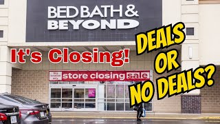 Going Out of Business! Are There Deals at Bed Bath &amp; Beyond?