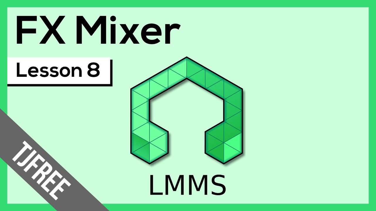 free software directory LMMS Lesson 8 - FX Mixer