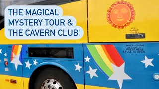 The Magical Mystery Tour & The Cavern Club | Liverpool 2022!