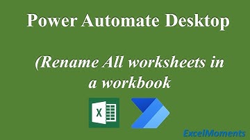 Power Automate Desktop to Rename all worksheets in a workbook-