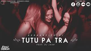 TUTU PA TRA ✘ APACHE NESS FT PEPE MIX ✘ HERNANCITO DJ FEAT DJ JUAN