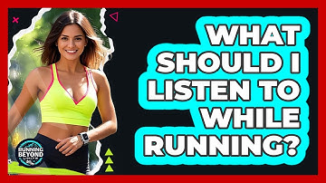 What Should I Listen To While Running?