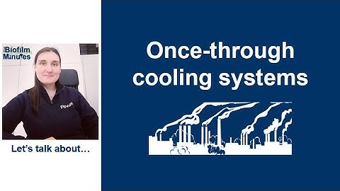 Biofilm Minutes - Once-through cooling systems