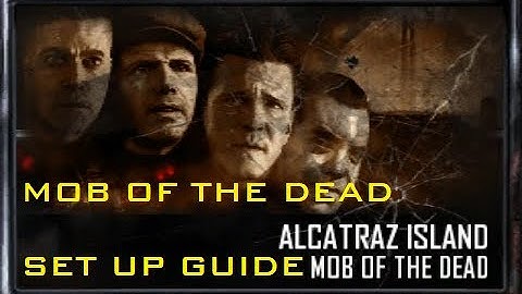 Mob of the Dead (BO2) - Basic Set Up Guide