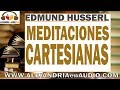 Meditaciones Cartesianas -Edmund Husserl |ALEJANDRIAenAUDIO