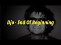 Djo - End of Beginning 中文歌詞 翻譯 (Lyrics)