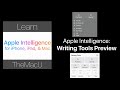 Apple Intelligence Writing Tools Preview! Summarize, Key Points and Rewrite Concisely.