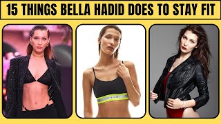 15 Things Bella Hadid Does To Stay Fit &amp; Healthy