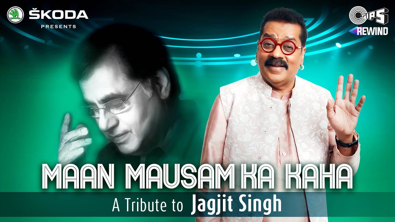Maan Mausam Ka Kaha  Hariharan  Tips Rewind A Tribute To Jagjit Singh  Shameer Tandon
