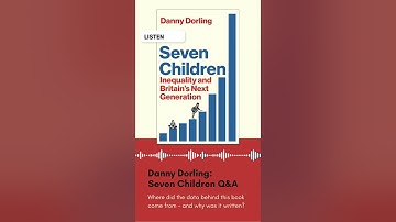 Danny Dorling Seven Children Q&A: the data #Short