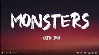 Monsters - Katie Sky (Lyrics)