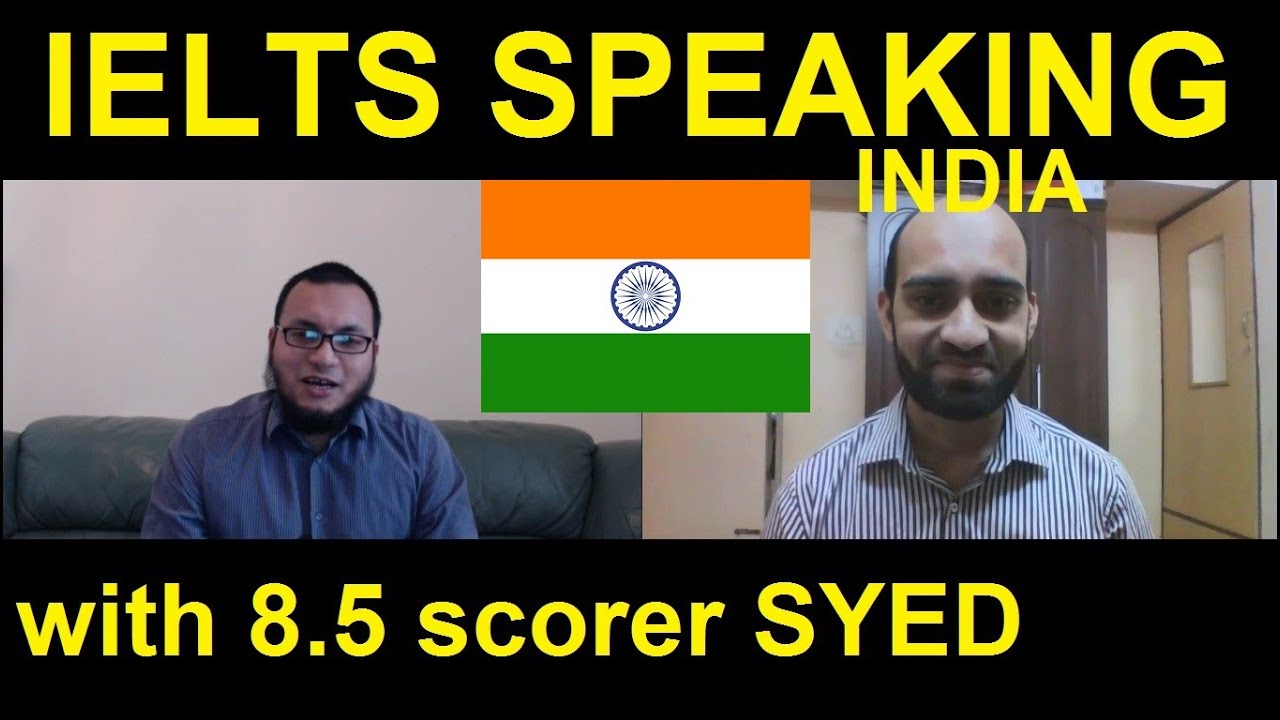 India ๐ฎ๐ณ IELTS Speaking Test Samples Band 7.5 online preparation Skype SYED 8 India ๐ฎ๐ณ IELTS Speaking Test Samples Band 7.5 online preparation Skype SYED 8