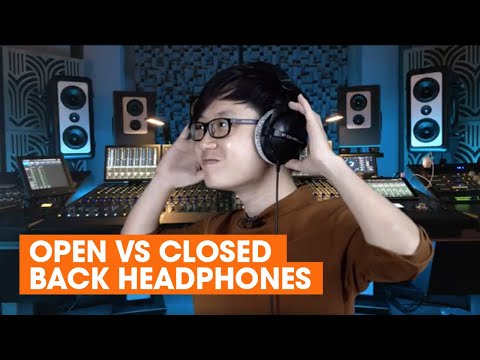 Open VS Closed Back Headphones : For Music Listening, Recording, Mix & Mastering!