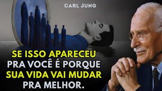 Você está vendo isso porque está prestes a vivenciar a maior reviravolta da sua vida – Carl Jung