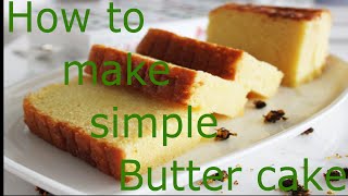 How to make simple Butter Cake/Athurupasa