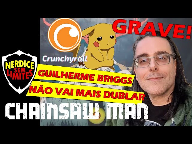 Guilherme Briggs pede para deixar dublagem de Chainsaw Man após ameaças de  fãs do anime; entenda - Geek - Diário do Nordeste