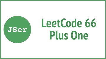 LeetCode 66 Plus One | JSer - JavaScript & Algorithm